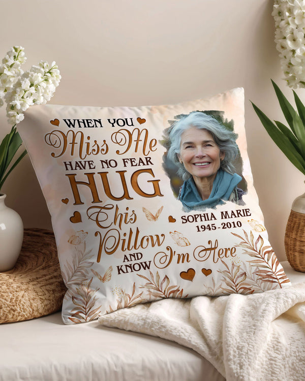 Personalized When You Miss Me Pillow - Tlno2712242