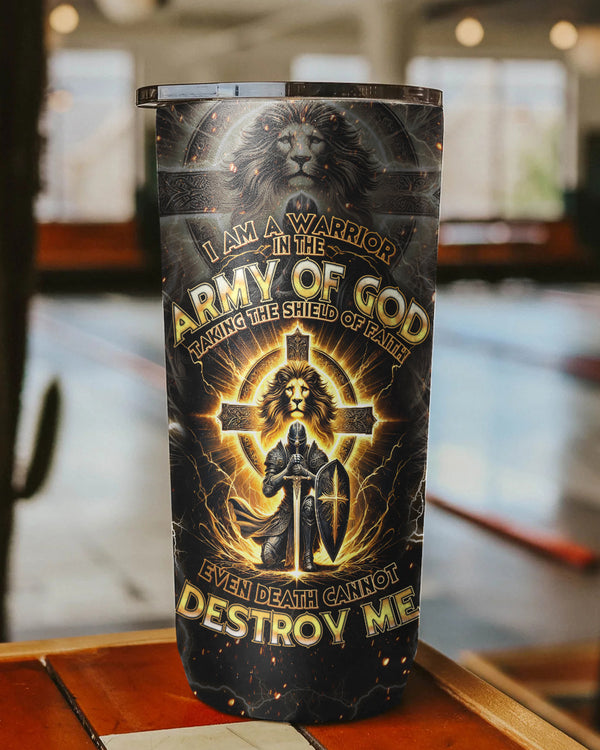 I Am A Warrior In The Army Of God Tumbler - Tytd2610243