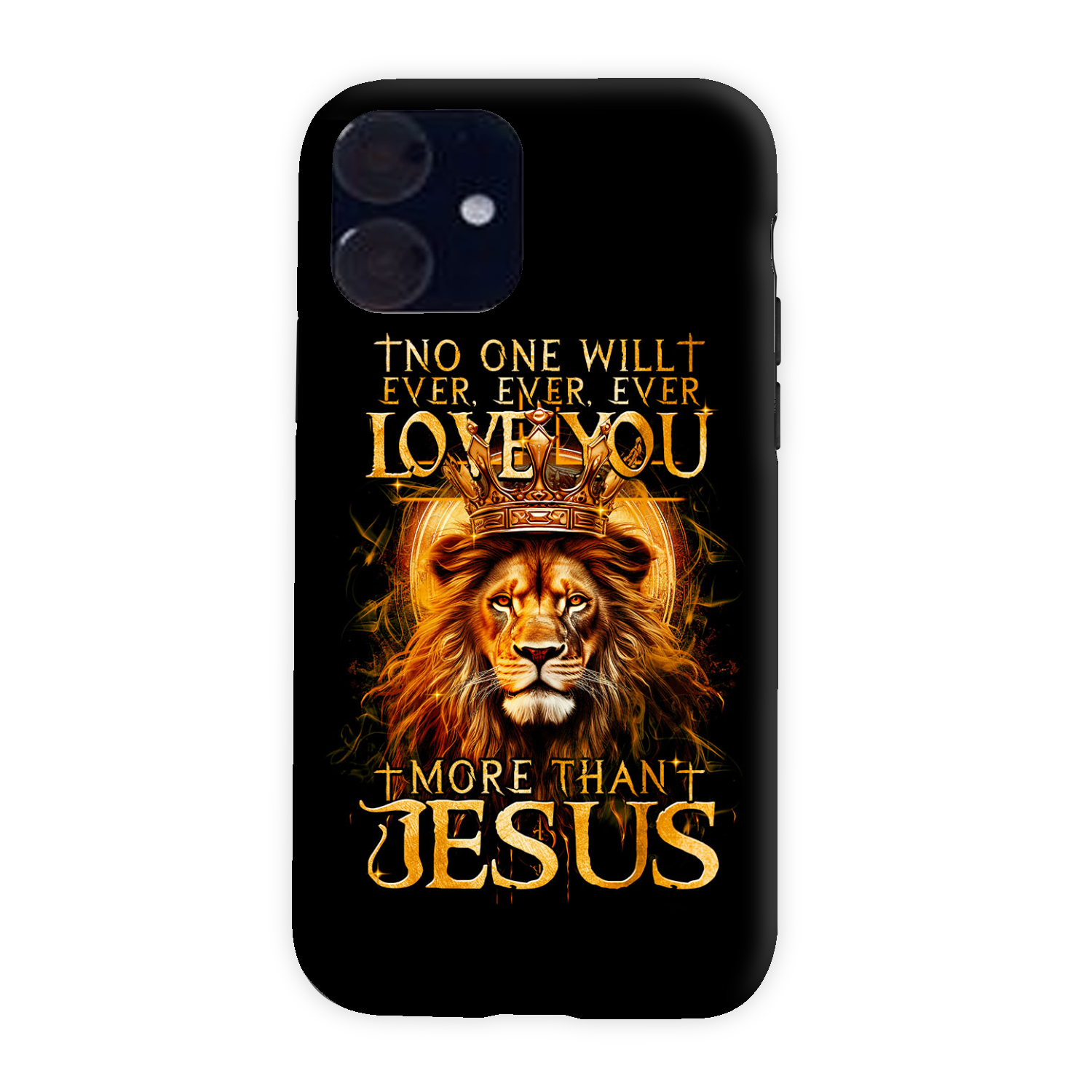 No One Will Ever Love You More Than Jesus Phone Case - Tytm3006239