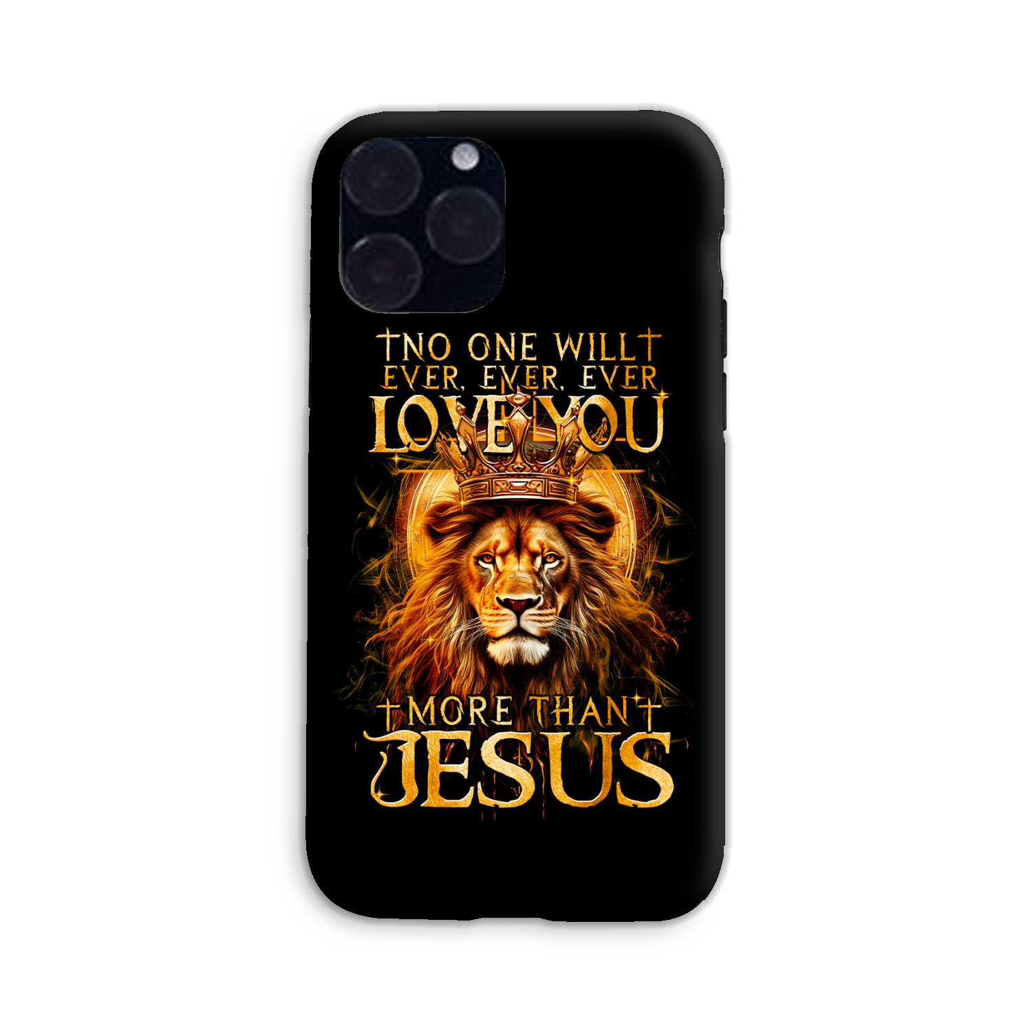 No One Will Ever Love You More Than Jesus Phone Case - Tytm3006239