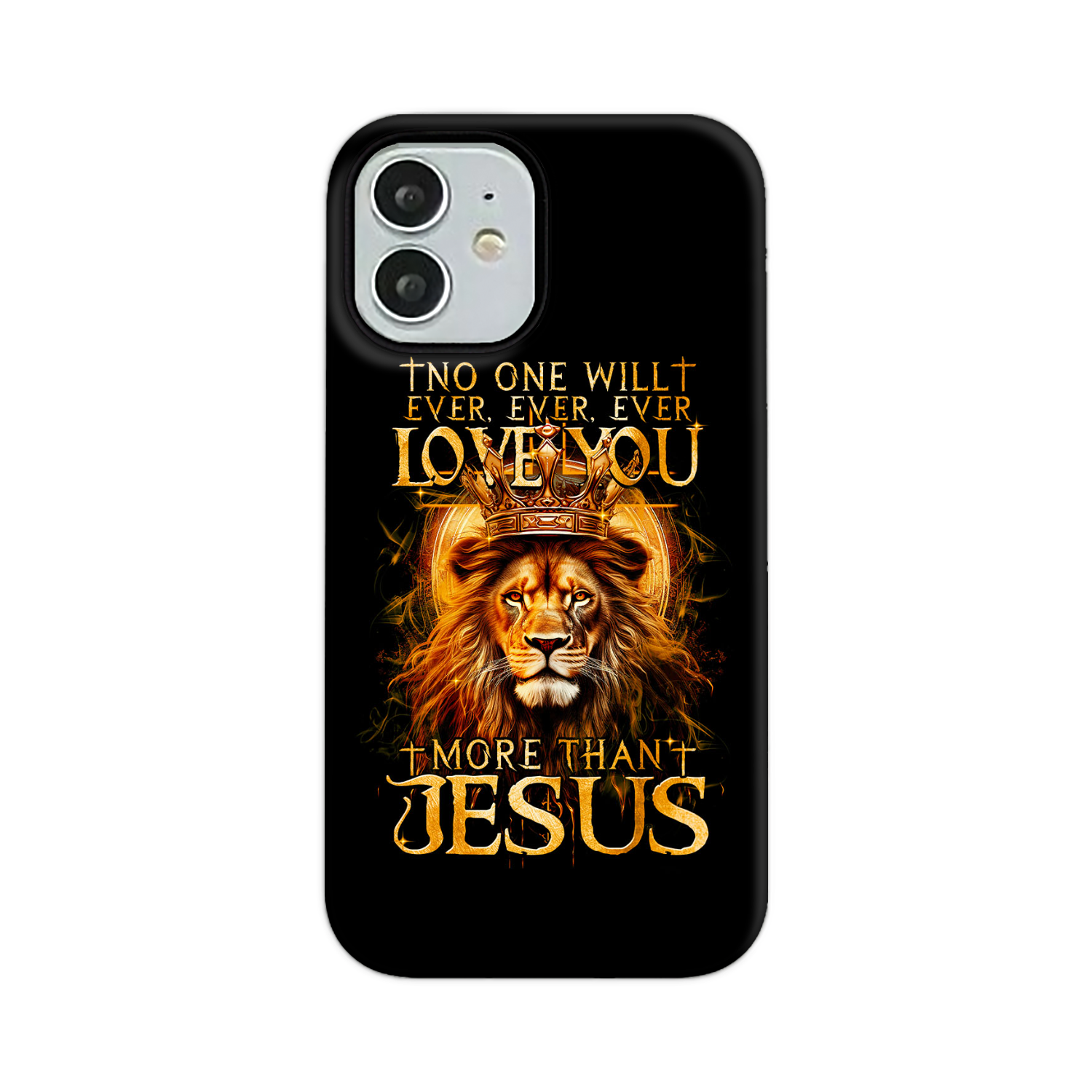 No One Will Ever Love You More Than Jesus Phone Case - Tytm3006239