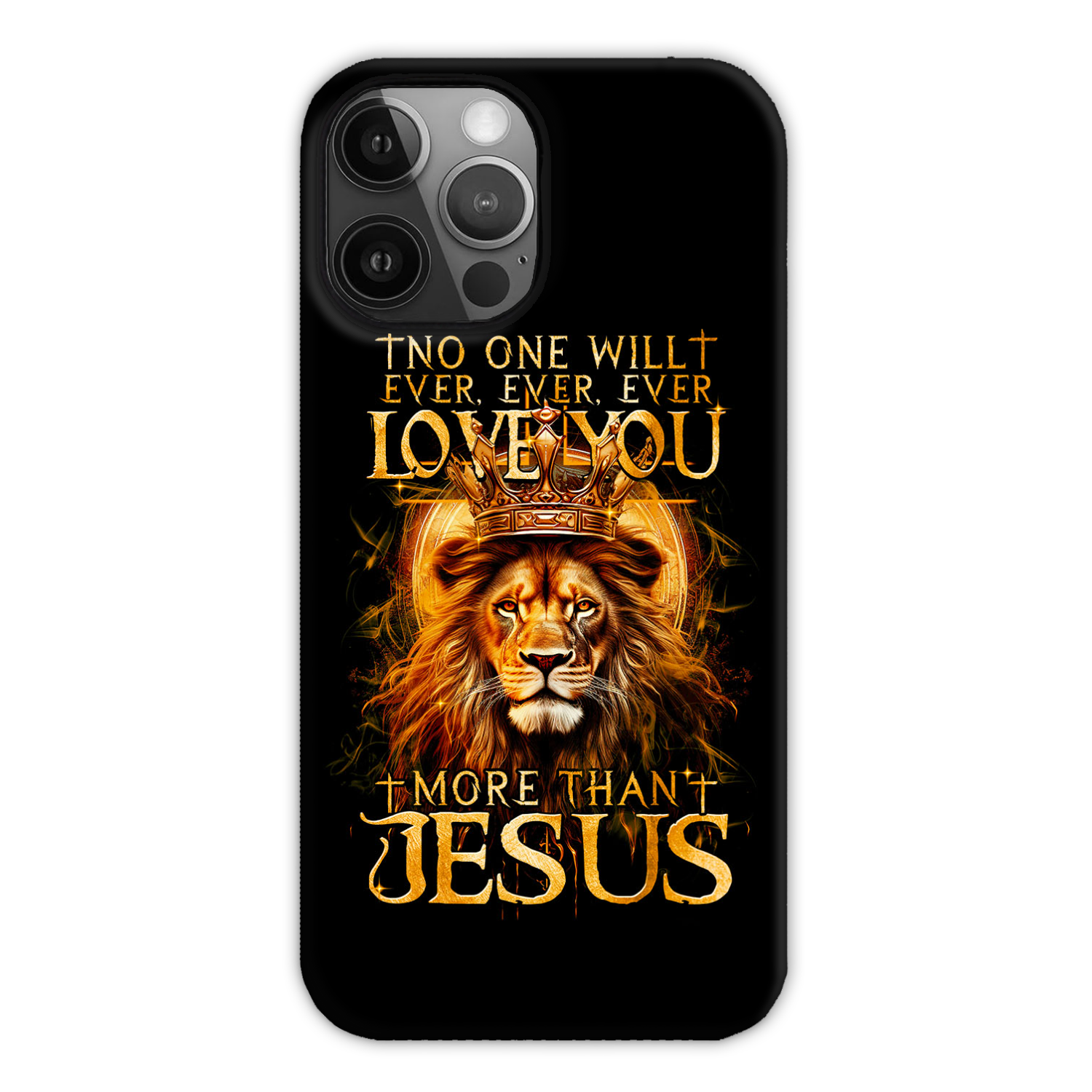 No One Will Ever Love You More Than Jesus Phone Case - Tytm3006239