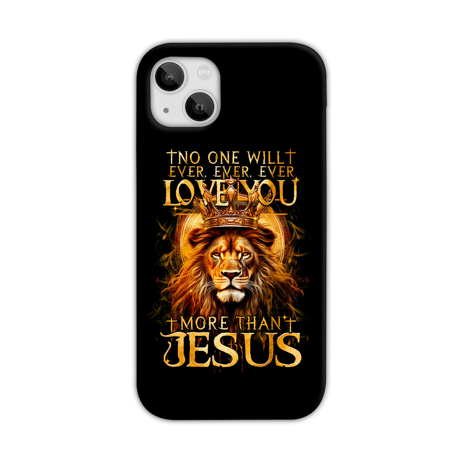 No One Will Ever Love You More Than Jesus Phone Case - Tytm3006239