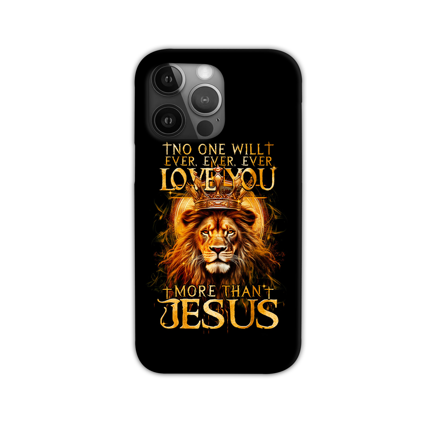 No One Will Ever Love You More Than Jesus Phone Case - Tytm3006239