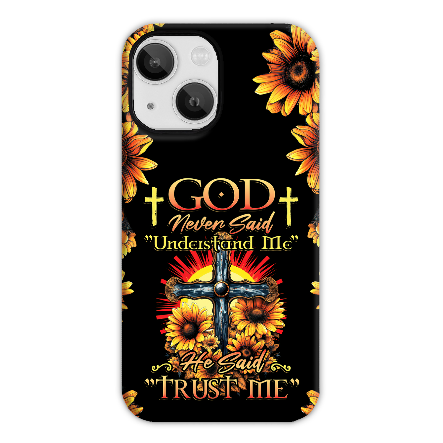 God Never Said Understand Me Phone Case - Tytd30062319