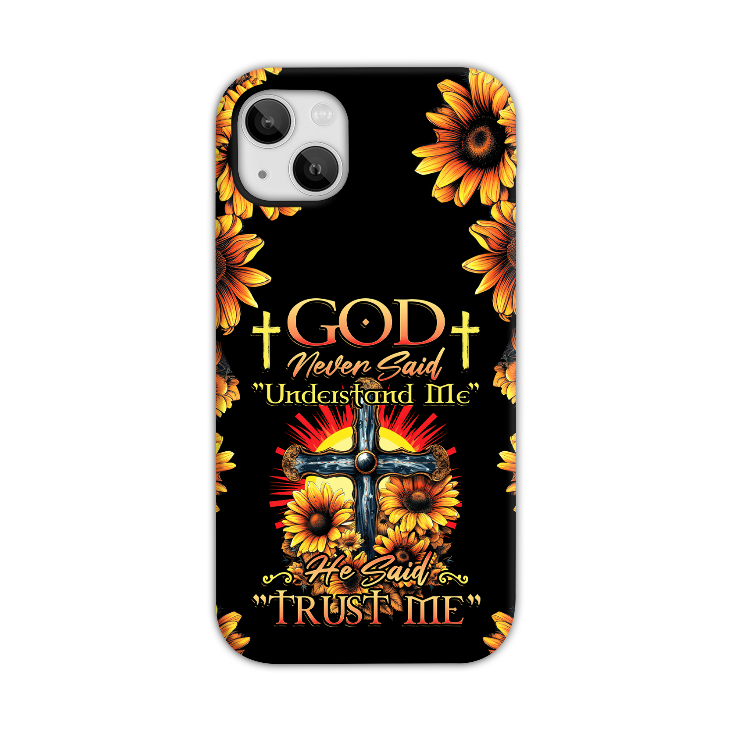 God Never Said Understand Me Phone Case - Tytd30062319