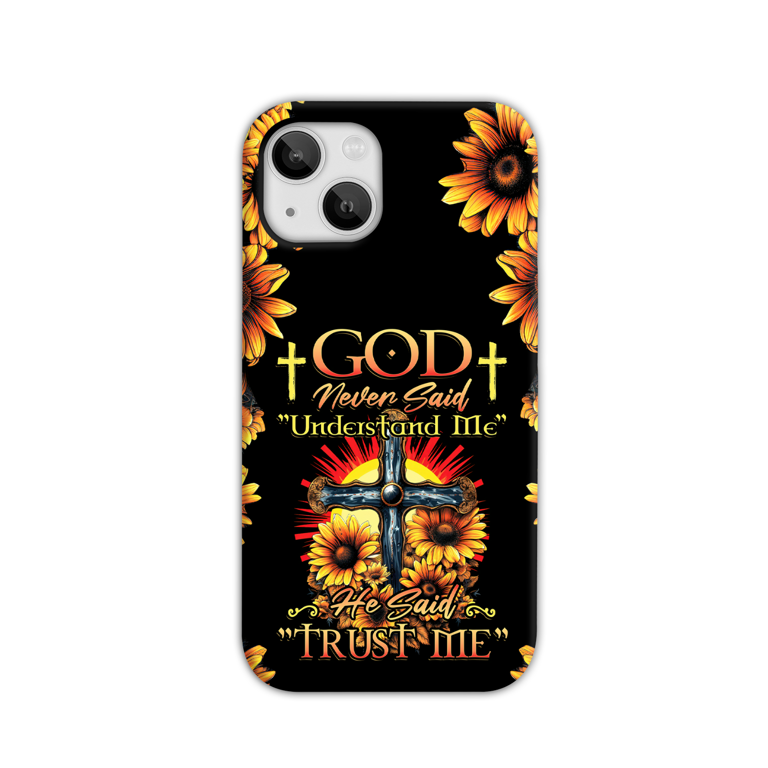 God Never Said Understand Me Phone Case - Tytd30062319