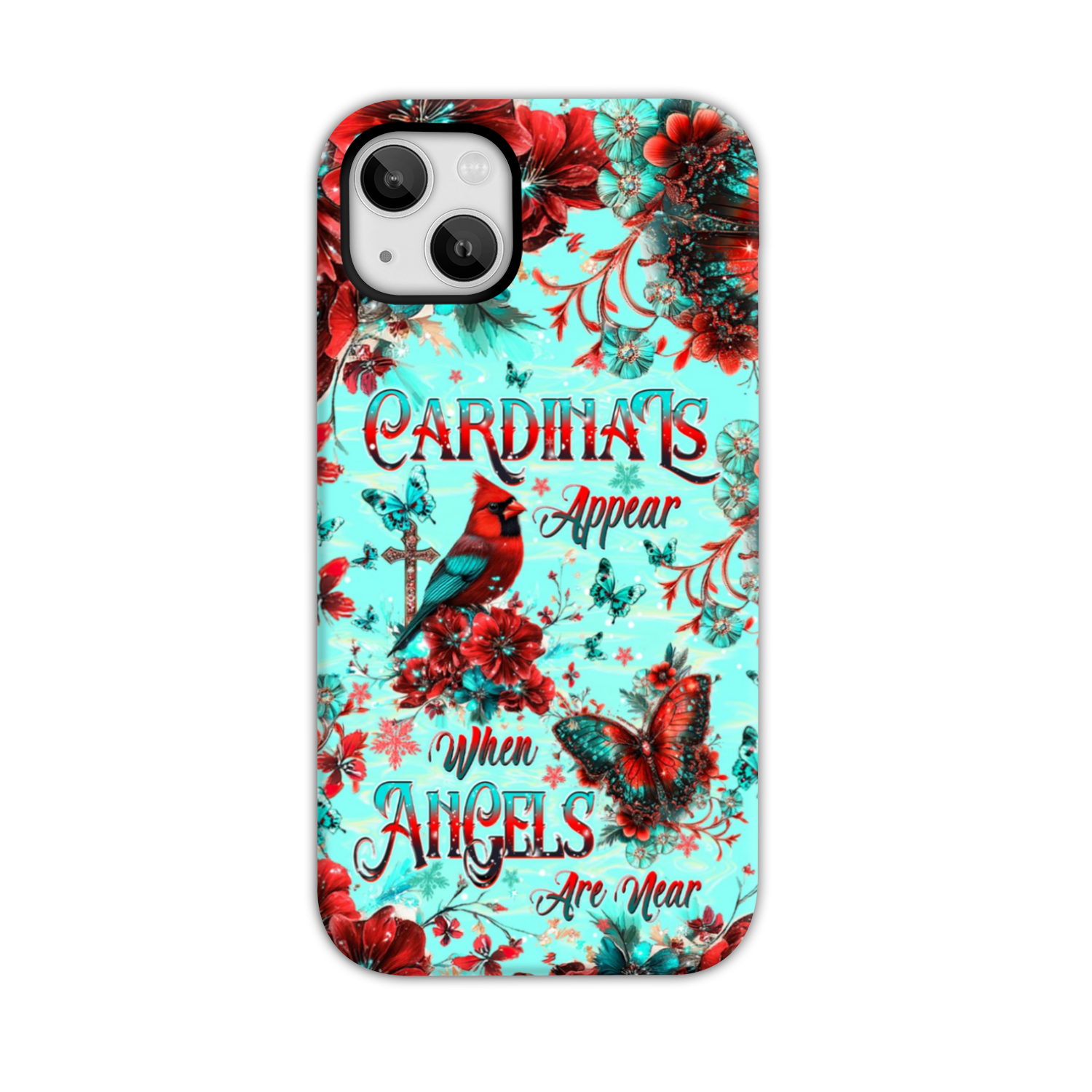 When Cardinals Appear Angels Are Near Phone Case  - Tltw1212241