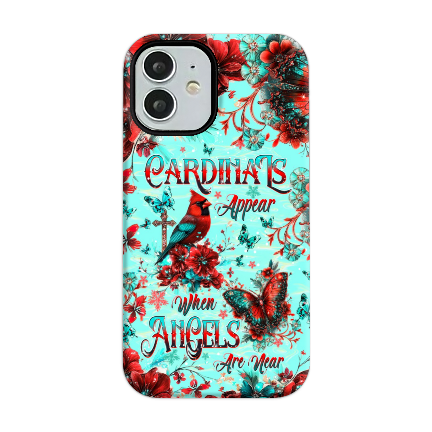 When Cardinals Appear Angels Are Near Phone Case  - Tltw1212241