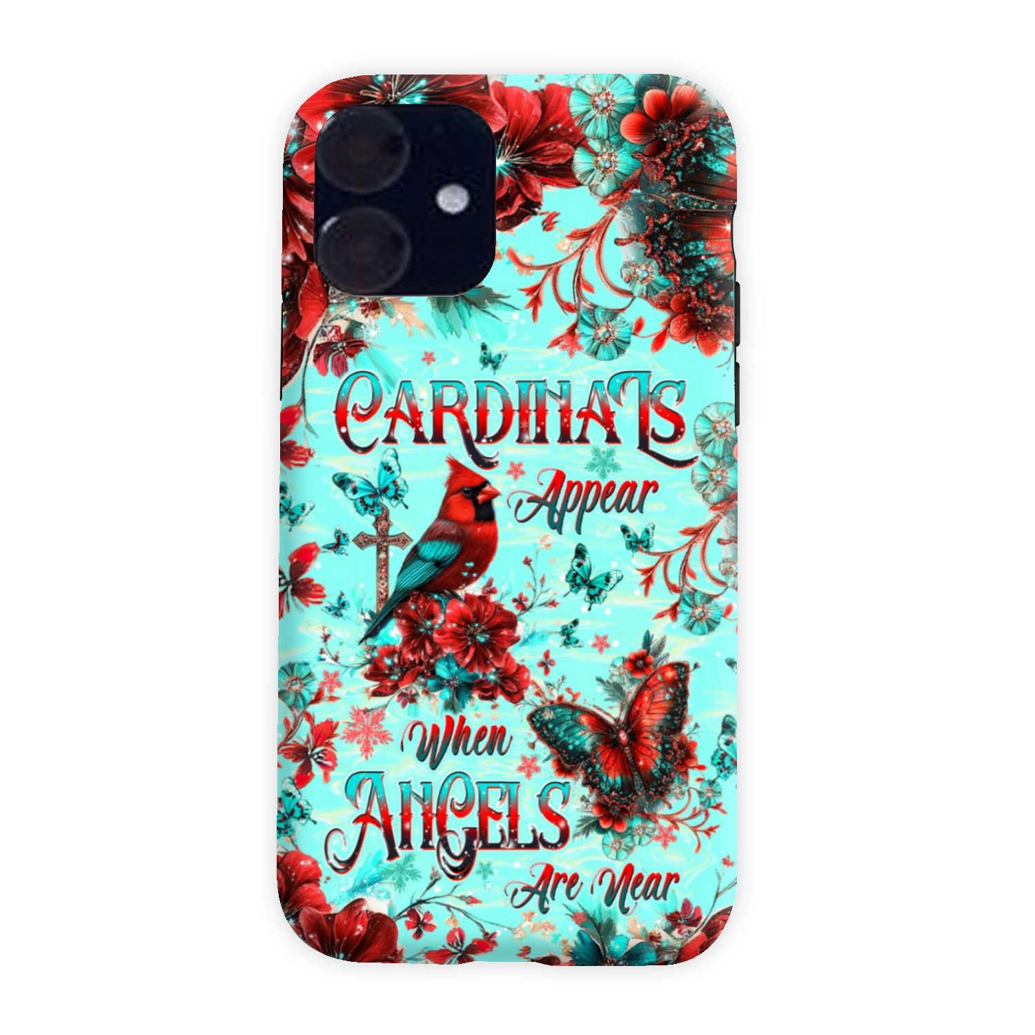 When Cardinals Appear Angels Are Near Phone Case  - Tltw1212241