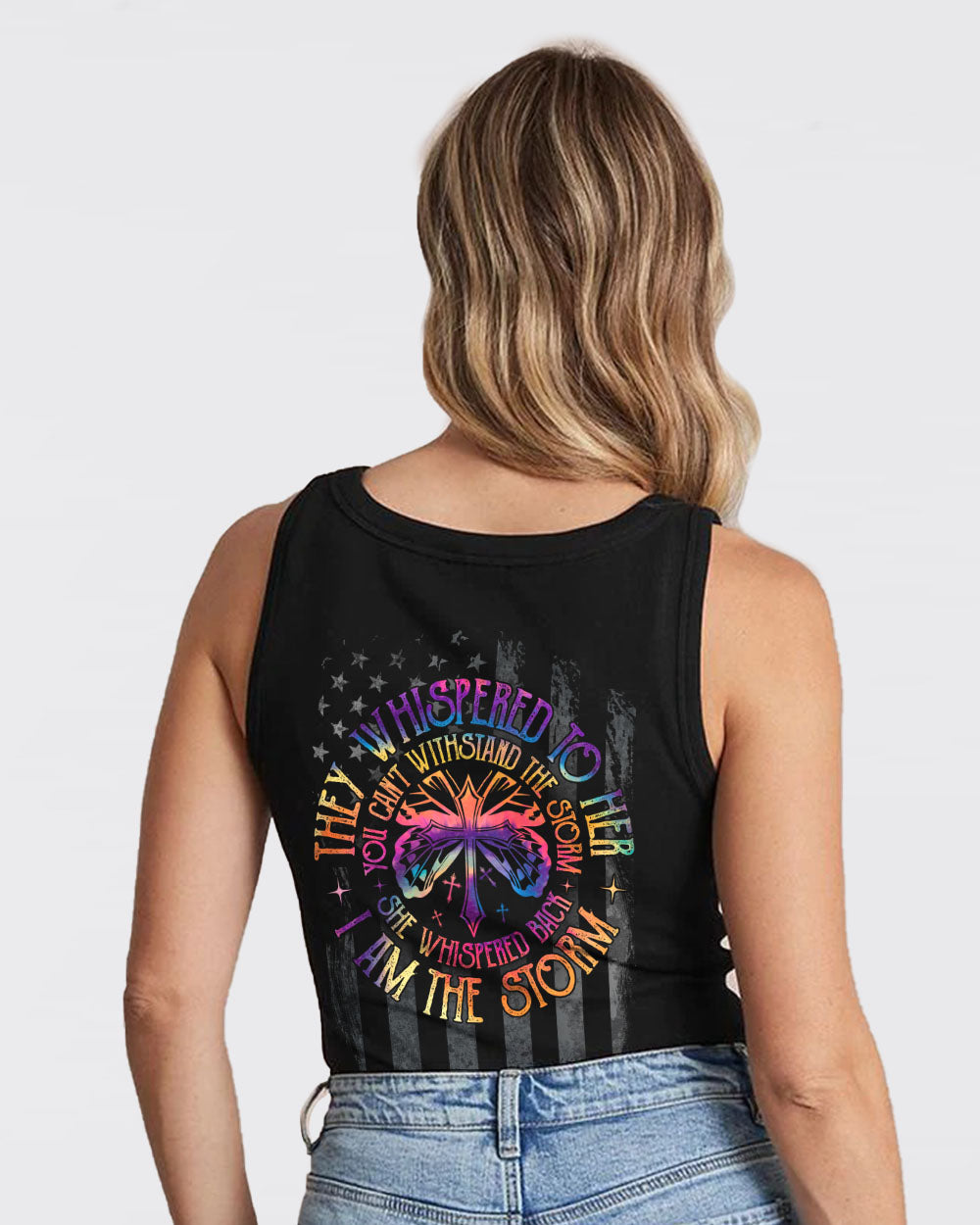 They Whispered To Her She Whispered Back I Am The Storm Faith Tie Dye Women's Christian Tanks