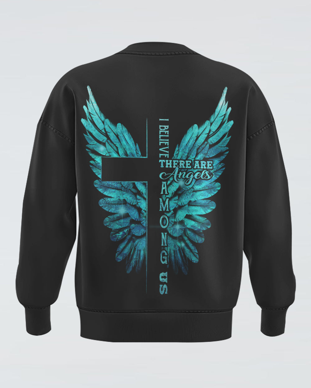 I Believe There Are Angles Among Us Wings Women's Christian Sweatshirt